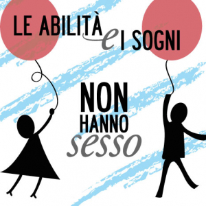  Le Campagne di comunicazione sociale 2018. Le abilità e i sogni non hanno sesso